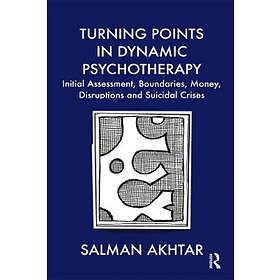 Salman Akhtar: Turning Points in Dynamic Psychotherapy