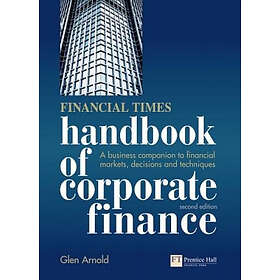 Glen Arnold: Financial Times Handbook of Corporate Finance, The