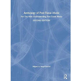 Miguel A Roig-Francoli: Anthology of Post-Tonal Music