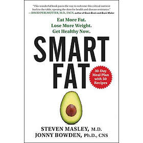 Steven Masley, Jonny Bowden: Smart Fat