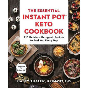 Casey Thaler: The Essential Instant Pot Keto Cookbook