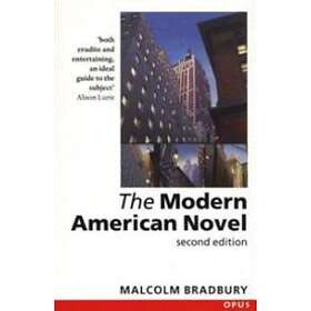 Malcolm Bradbury: The Modern American Novel
