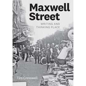 Tim Cresswell: Maxwell Street