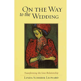 Linda Schierse Leonard: On the Way to Wedding