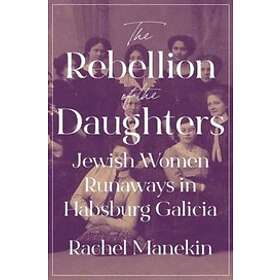 Rachel Manekin: The Rebellion of the Daughters