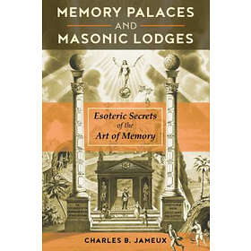 Charles B Jameux: Memory Palaces and Masonic Lodges