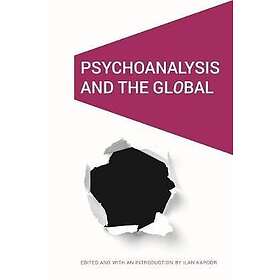 Ilan Kapoor: Psychoanalysis and the GlObal
