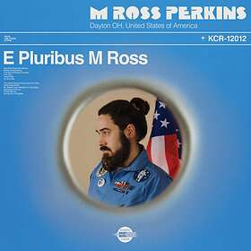 M Ross Perkins E Pluribus LP