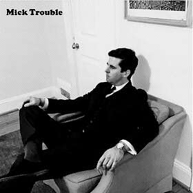 Mick Trouble It's Troubles Second LP