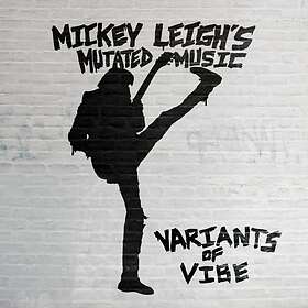 Mickey Leigh's Mutated Variants Of Vibe LP