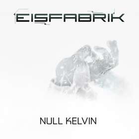 Eisfabrik Null Kelvin LP