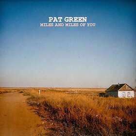 Pat Green Miles And Of You LP