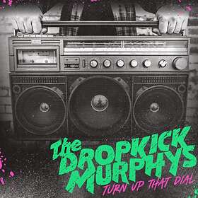 Dropkick Murphys Turn Up The Dial LP