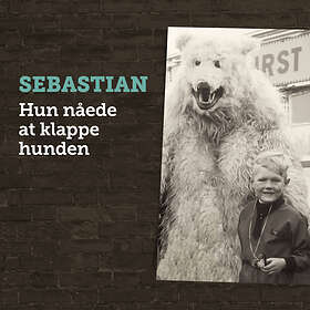 Sebastian Hun Nåede At Klappe Hunden LP