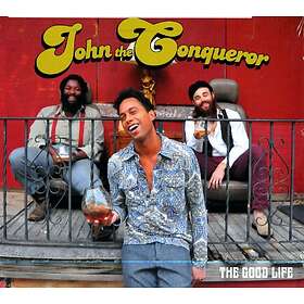 John The Conquerer Good Life LP