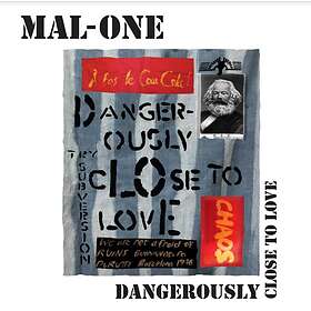 Mal-One Dangerously Close To Love LP