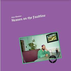 Alex Bleeker Heaven On The Faultline LP
