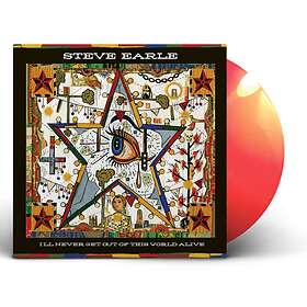 Steve Earle I'll Never Get Out Of This World Alive Limited Edition LP