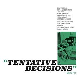 Mikey Erg Tentative Decisions LP