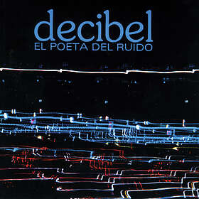Decibel El Poeta Del Ruido Limited Edition LP