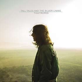 Tall Tales And The Silver Linings Tightropes LP