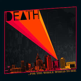 Death (Punk) ...For The Whole World To See LP
