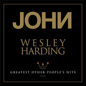 John Wesley Harding Greatest Other People's Hits LP