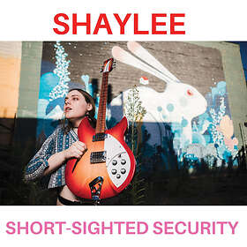 Shaylee Short-Sighted Security Limited Edition LP