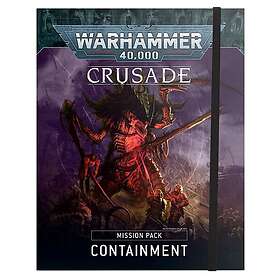 WARHAMMER 40K: CRUSADE MISSION PACK CONTAINMENT