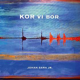 Johan Sara Jr. - Kor Vi Bor CD