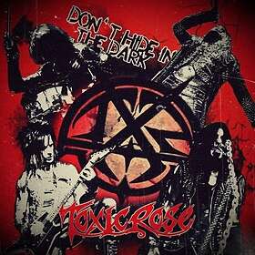 Toxic Rose Don't Hide In The Dark LP