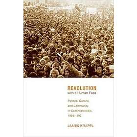 James Krapfl: Revolution with a Human Face