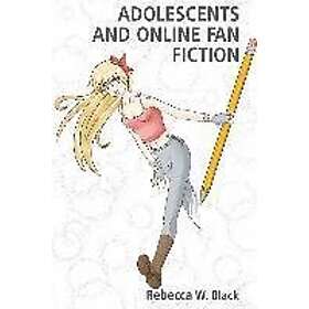 Rebecca W Black: Adolescents and Online Fan Fiction