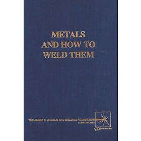 T B Jefferson, Gorham Woods: Metals and How To Weld Them