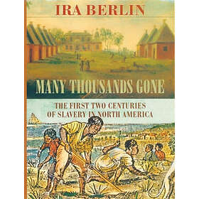 Ira Berlin: Many Thousands Gone