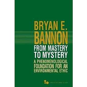 Bryan E Bannon: From Mastery to Mystery, Från 382 kr