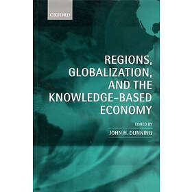 John H Dunning: Regions, Globalization, and the Knowledge-Based Economy