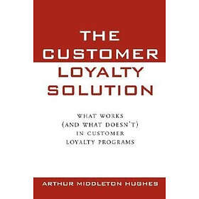 Arthur Hughes: The Customer Loyalty Solution