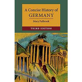 Mary Fulbrook: A Concise History of Germany
