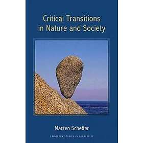 Marten Scheffer: Critical Transitions in Nature and Society