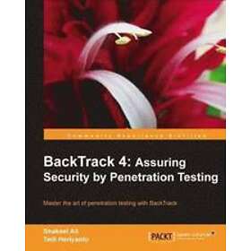 Shakeel Ali, Tedi Heriyanto: BackTrack 4: Assuring Security By Penetration Testing