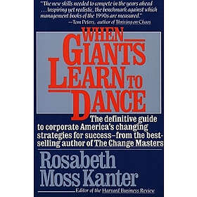 Rosabeth Moss Kanter: When Giants Learn to Dance