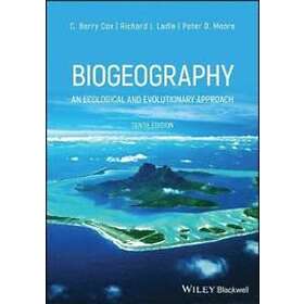 CB Cox: Biogeography An Ecological and Evolutionary Approach 10th Edition