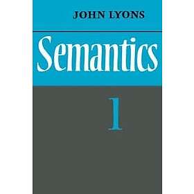 John Lyons: Semantics: Volume 1