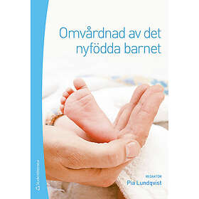 Pia Lundqvist: Omvårdnad av det nyfödda barnet
