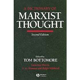 T Bottomore: A Dictionary of Marxist Thought 2e