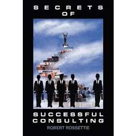 Robert Rossettie: Secrets of Successful Consulting