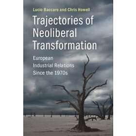 Lucio Baccaro: Trajectories of Neoliberal Transformation