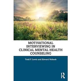 Todd F Lewis, Edward Wahesh: Motivational Interviewing in Clinical Mental Health