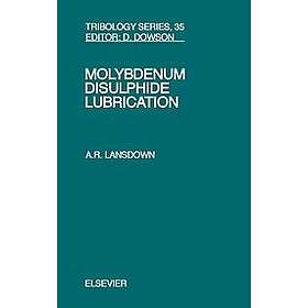 A R Lansdown: Molybdenum Disulphide Lubrication